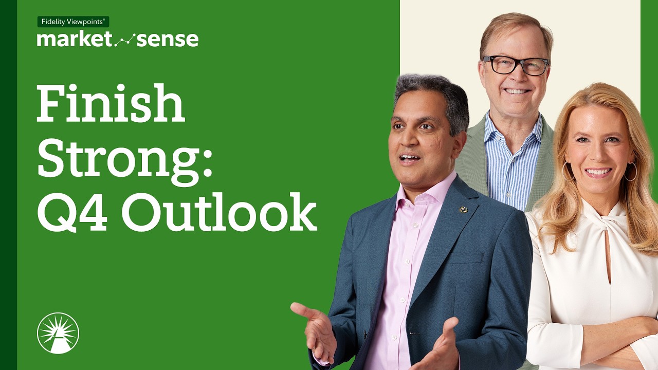 Q4 Stock Market Forecast - 10/07/25 | Market Sense | Fidelity Investments