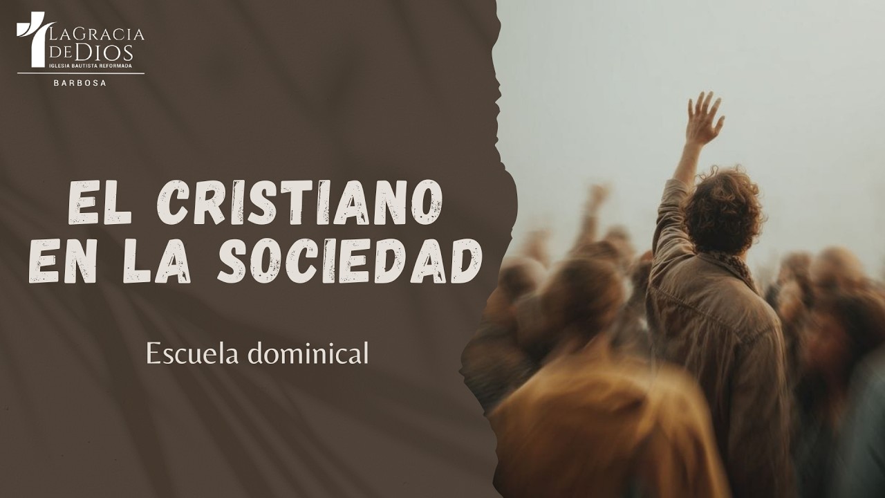El Cristiano en la Sociedad | Pr. Jorge Restrepo | Escuela Bíblica