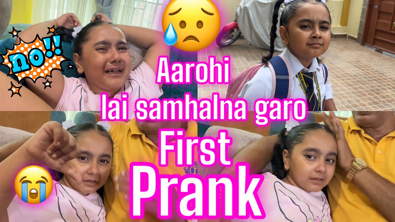 😞 FIRST PRANK ||Samalnai Garo Aarohi lai 😢 || Ruda Halat Kharab || Fakauna lai pakyo Momo || Aarohi