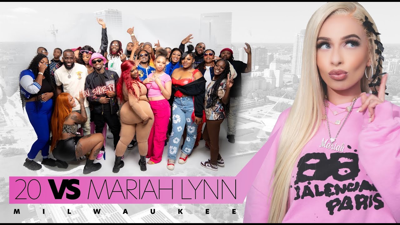 20 PEOPLE VS 1 MILWAUKEE: MARIAH LYNN