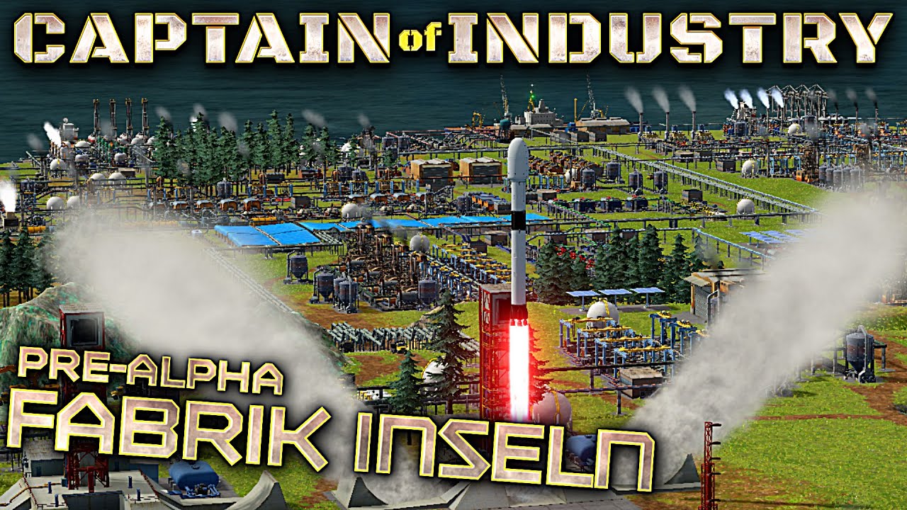 FABRIK INSEL in CAPTAIN OF INDUSTRY Pre-Alpha Deutsch German Gameplay