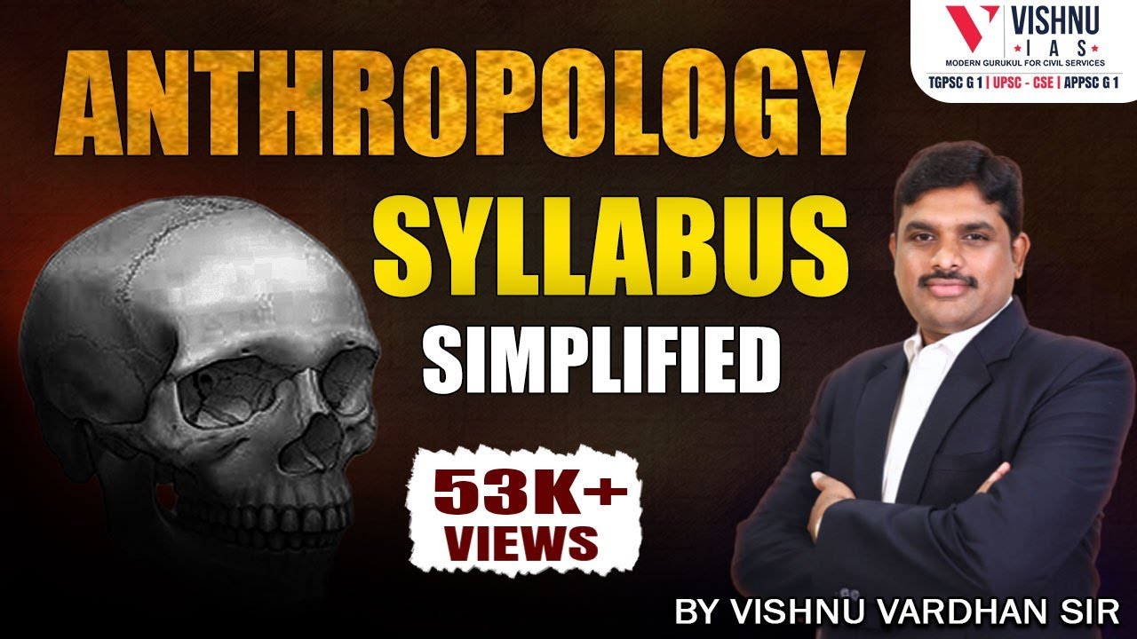 Anthropology Syllabus Simplified By Vishnu Sir | UPSC CSE | Anthropology Optional | Vishnu IAS