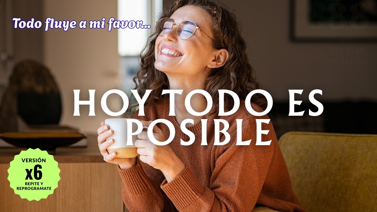 👉 HOY TODO ES POSIBLE | La vida me cuida y Yo confío 🤍✨