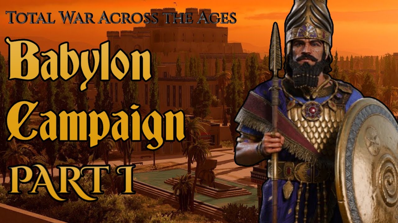 THE BABYLON RISES! - Total War Pharaoh Dynasties: Babylon Campaign Part 1