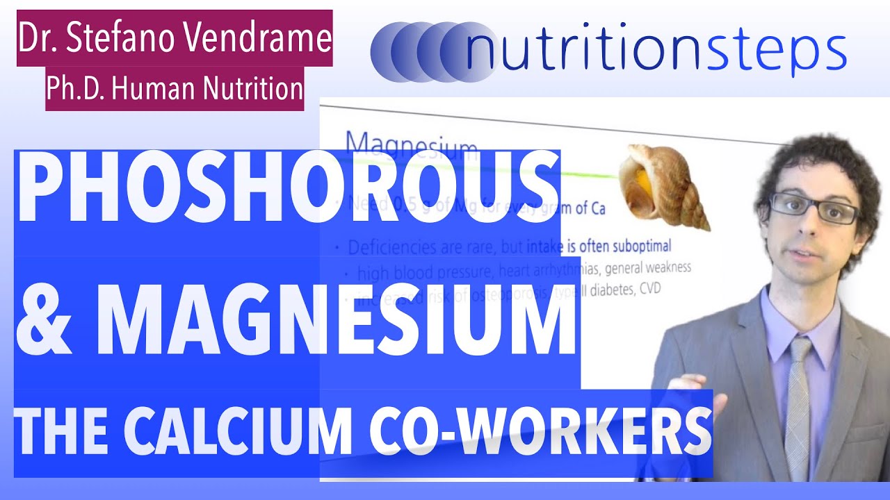 Phosphorous & Magnesium: the Calcium co-workers