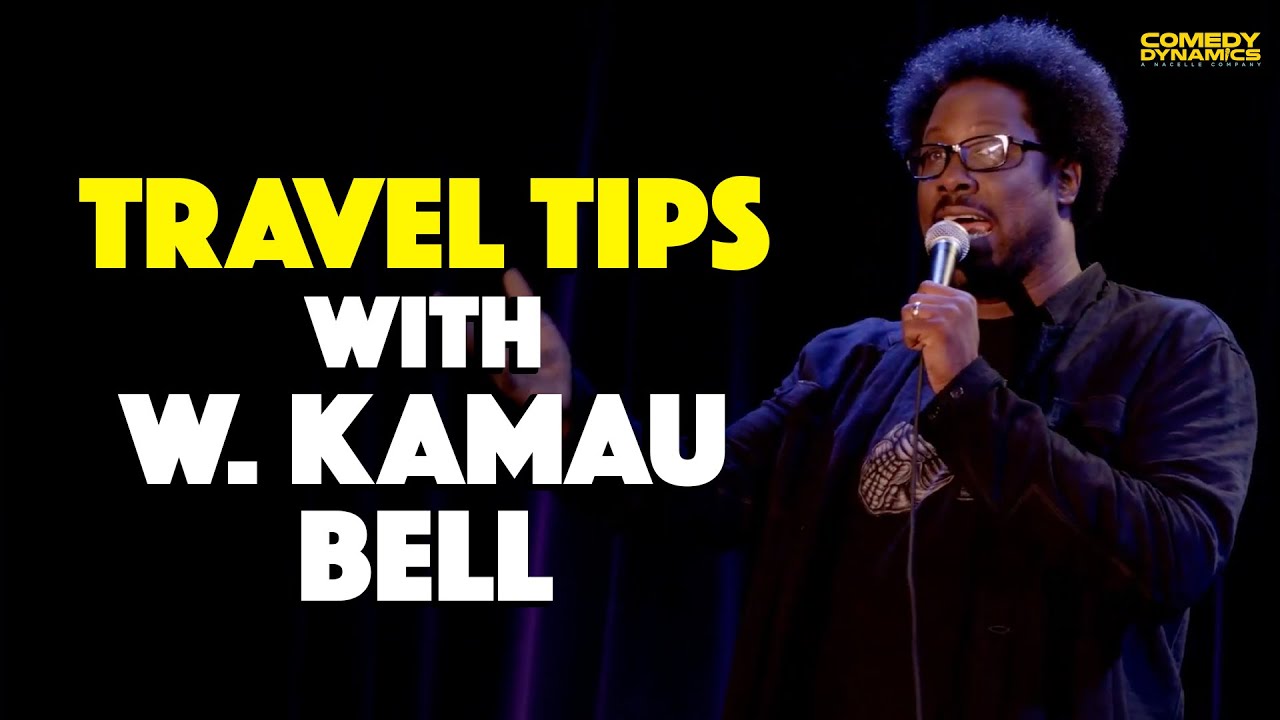 Travel Tips from W. Kamau Bell