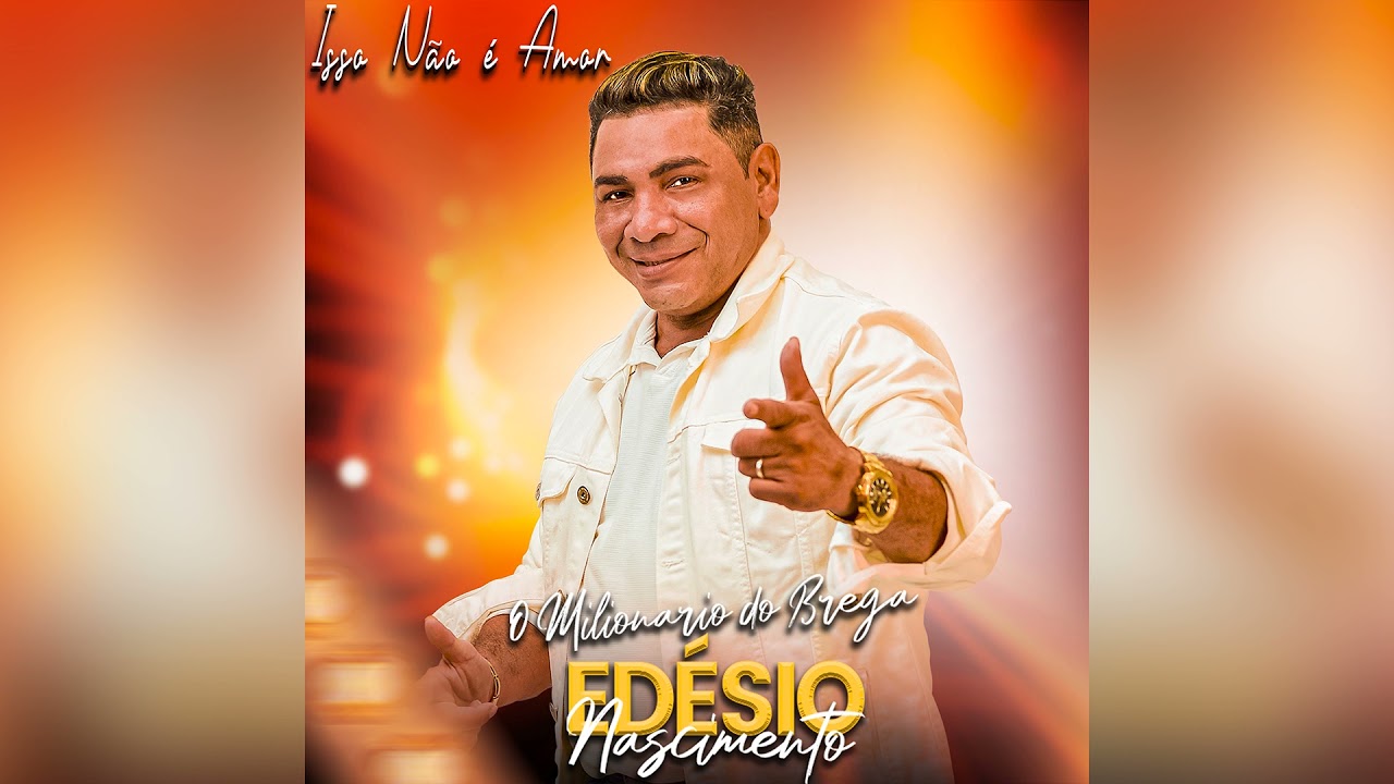 Edésio Nascimento - Eu To Caindo Fora