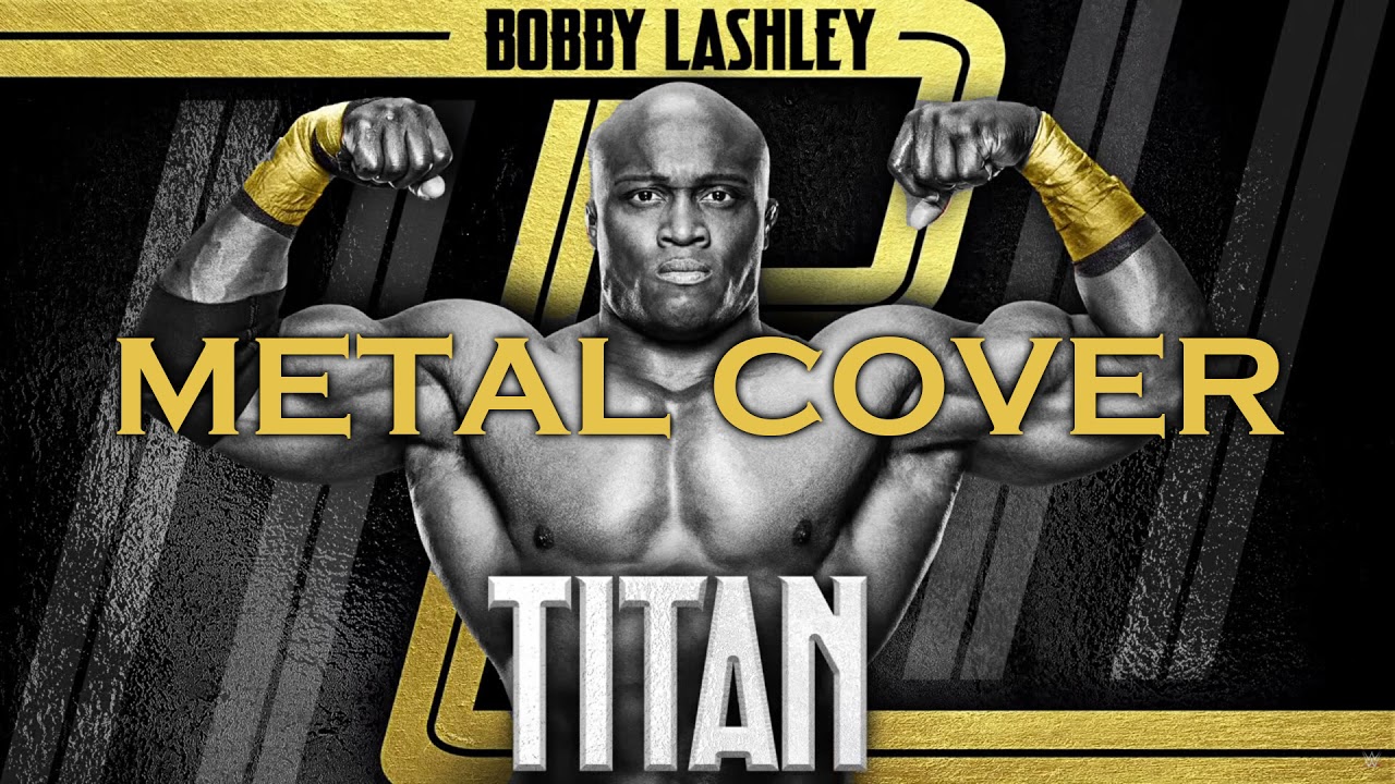 Bobby Lashley - Titan - METAL REMIX