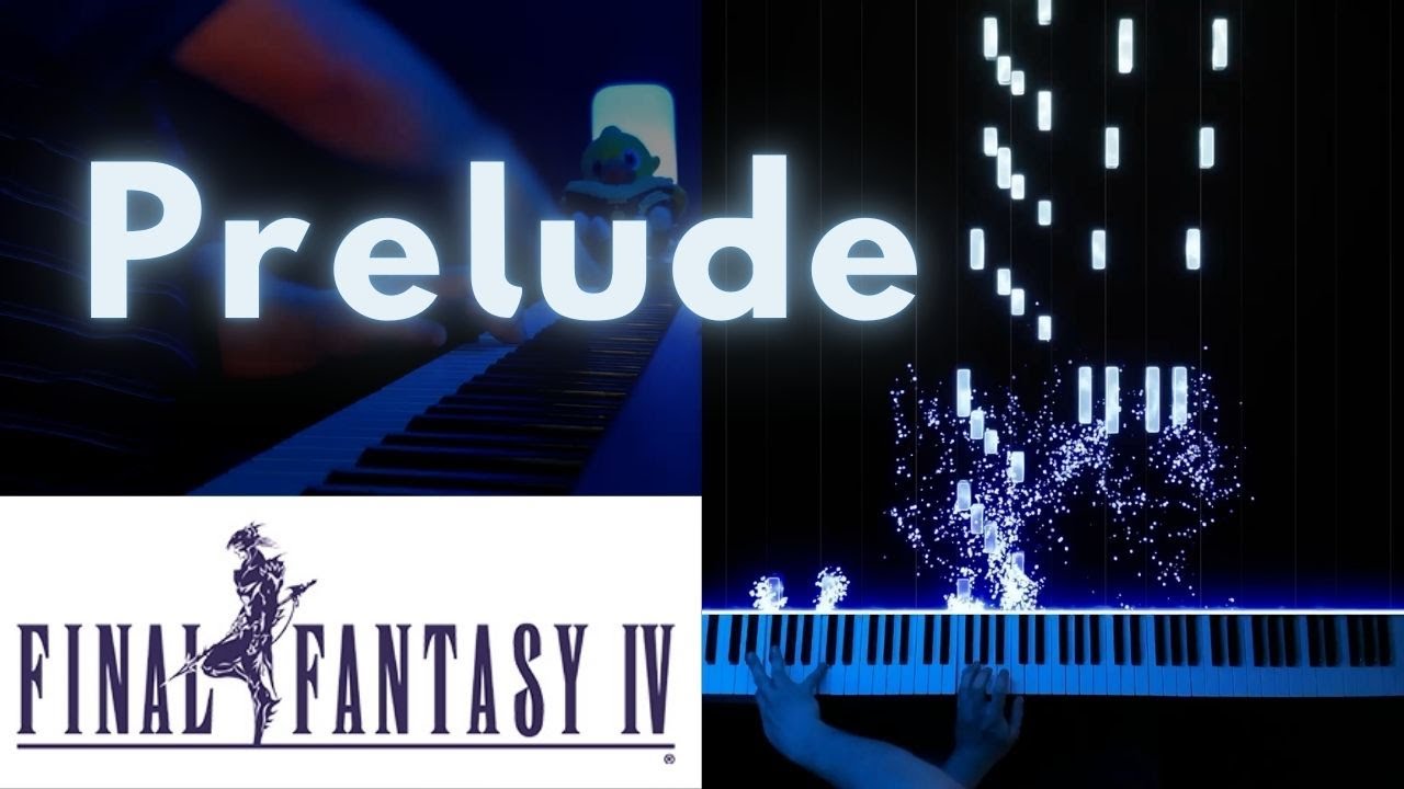 Prelude from Final Fantasy IV - Relaxing Piano Music