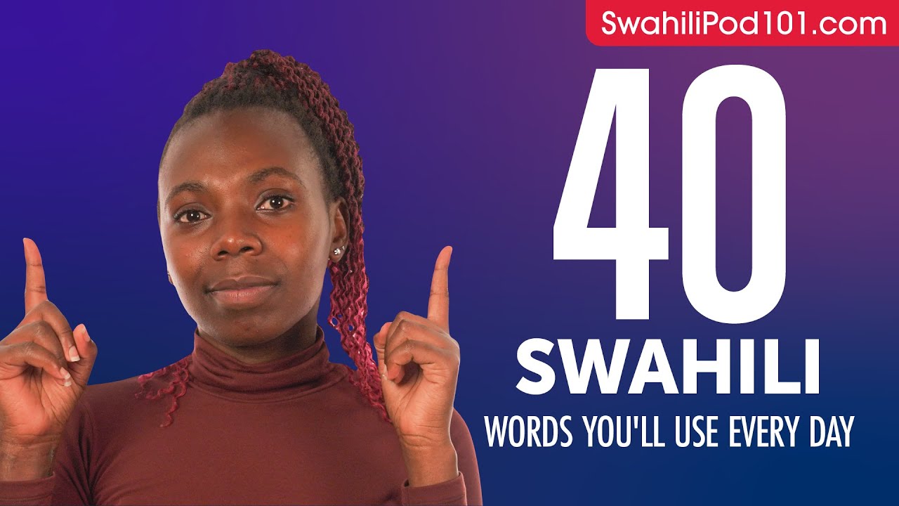 40 Swahili Words You'll Use Every Day - Basic Vocabulary #44