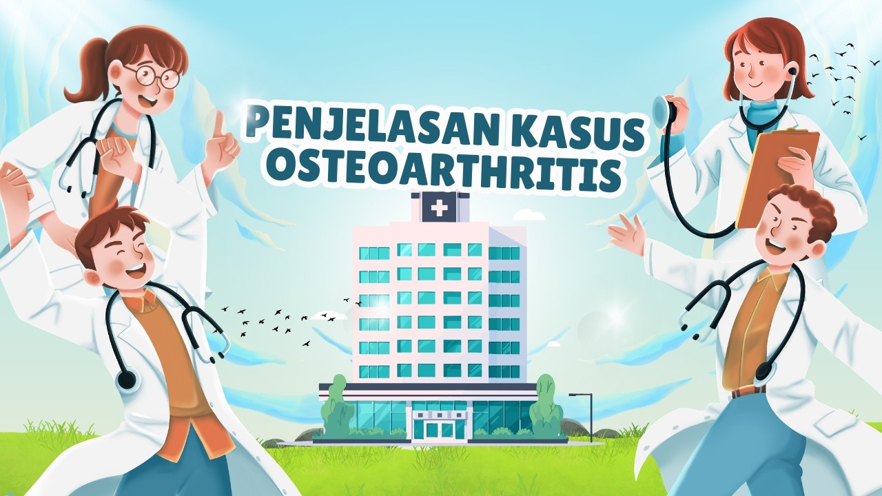 Penjelasan Kasus Osteoarthritis