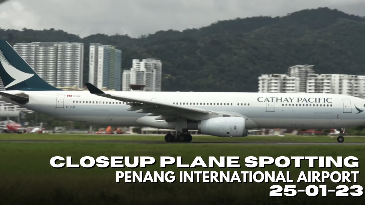 25/01/2023 PENANG PLANE SPOTTING Landings & Takeoffs - Penang Int'l Airport (PEN/WMKP)