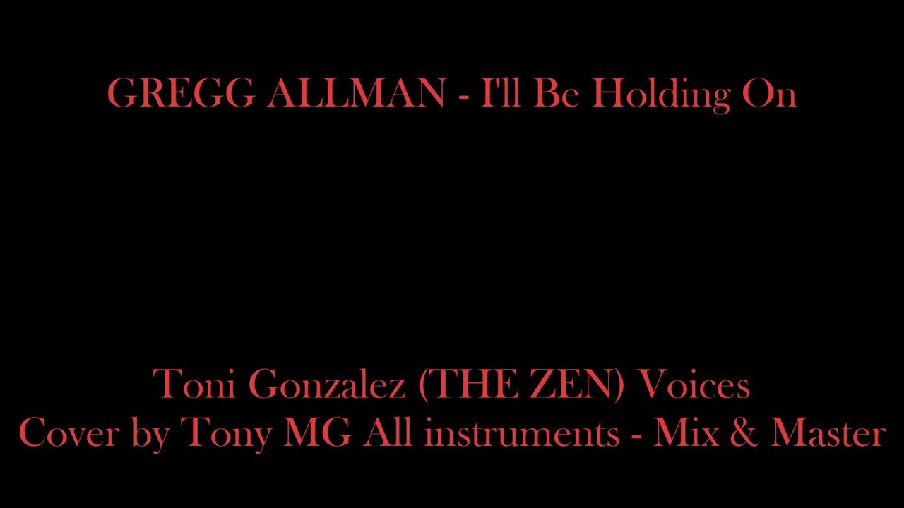 GREGG ALLMAN - I'll Be Holding On (COVER)