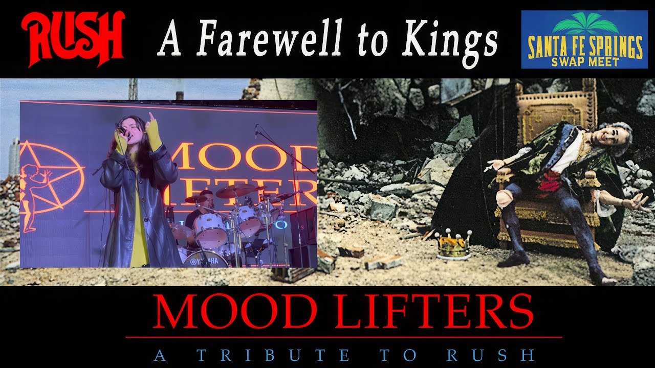 Mood Lifters  - A Tribute to Rush - A Farewell to Kings - Live at the Santa Fe Springs Swap Meet!