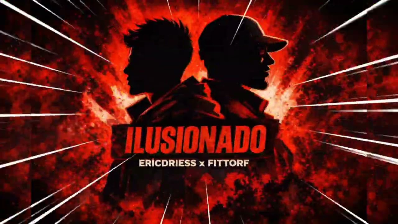 Ilusionado - FittoRF ft ericDriess 