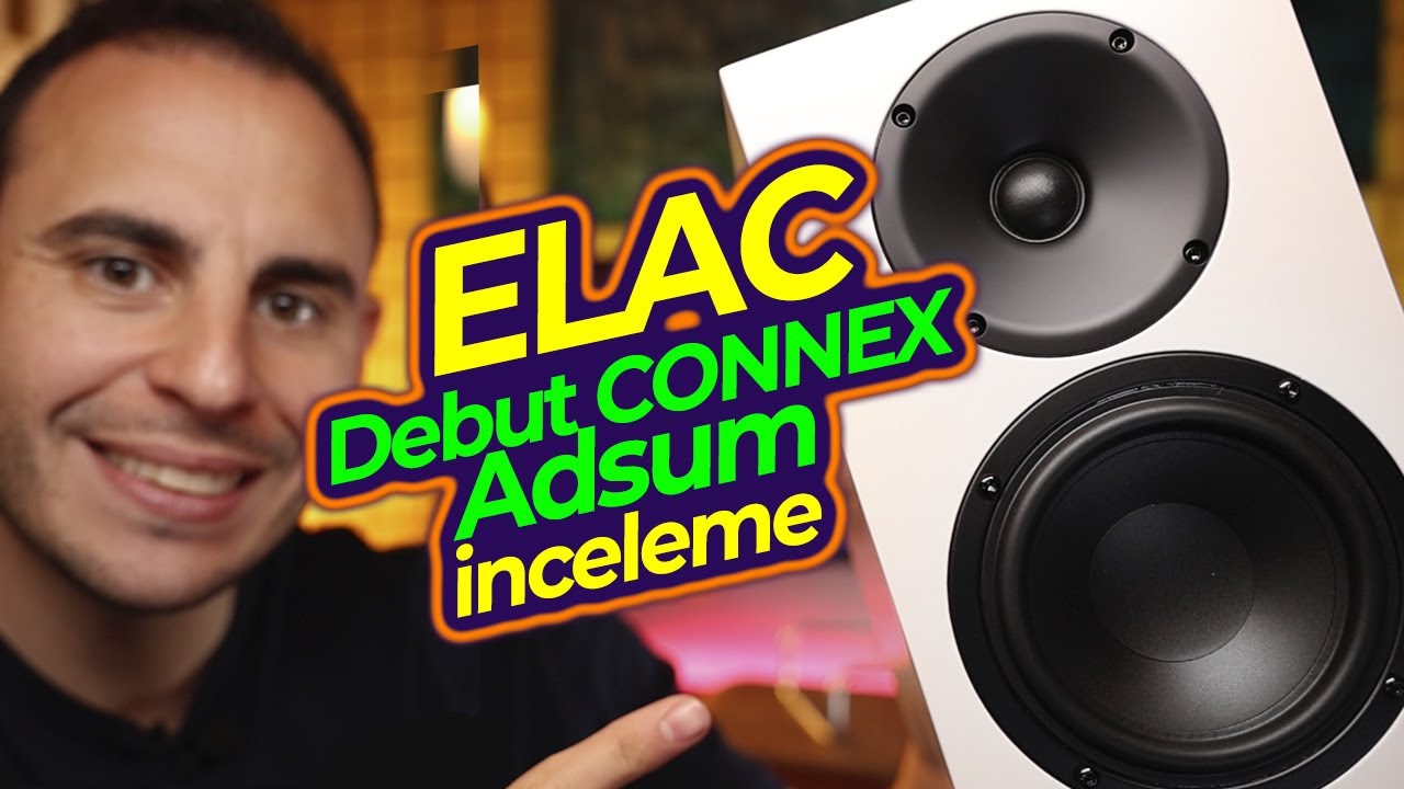 ELAC Debut CONNEX Adsum Aktif Hoparlör İncelemesi