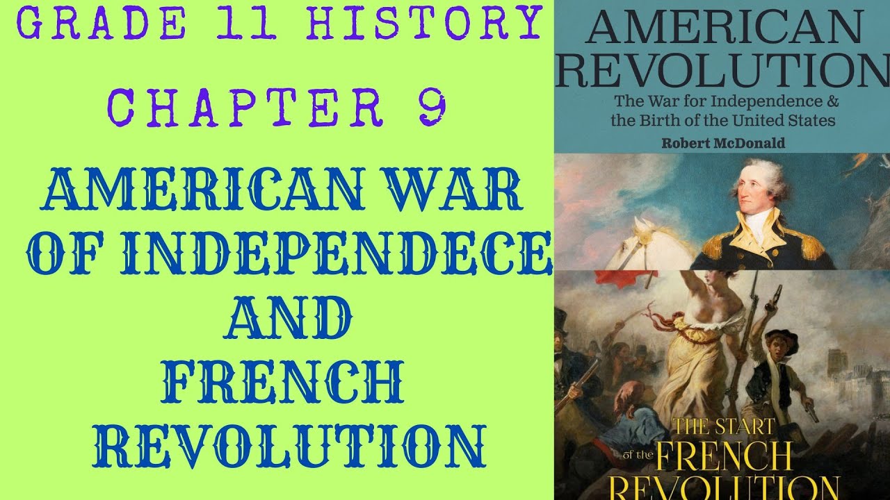 Grade 11 NEW CURRICULUM HISTORY Chapter-9  TTHE AMERICAN WAR OF INDEPENDECE AND FRENCH REVOLUTION