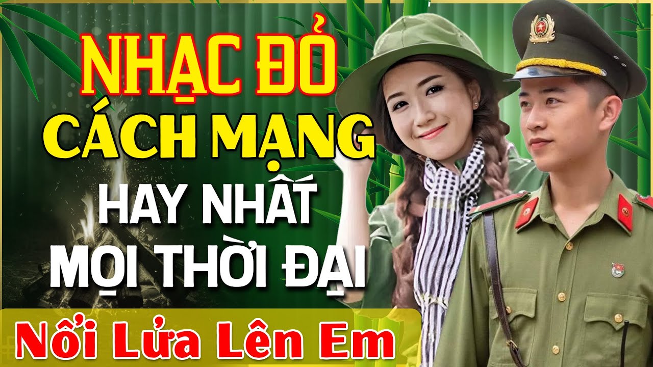 Song Ca Nhạc Đỏ Cách Mạng Vừa Ra Lò Hay Nhất Mọi Thời Đại - LK Nhạc Đỏ Tây Bắc Remix HÀO HÙNG BẤT HỦ
