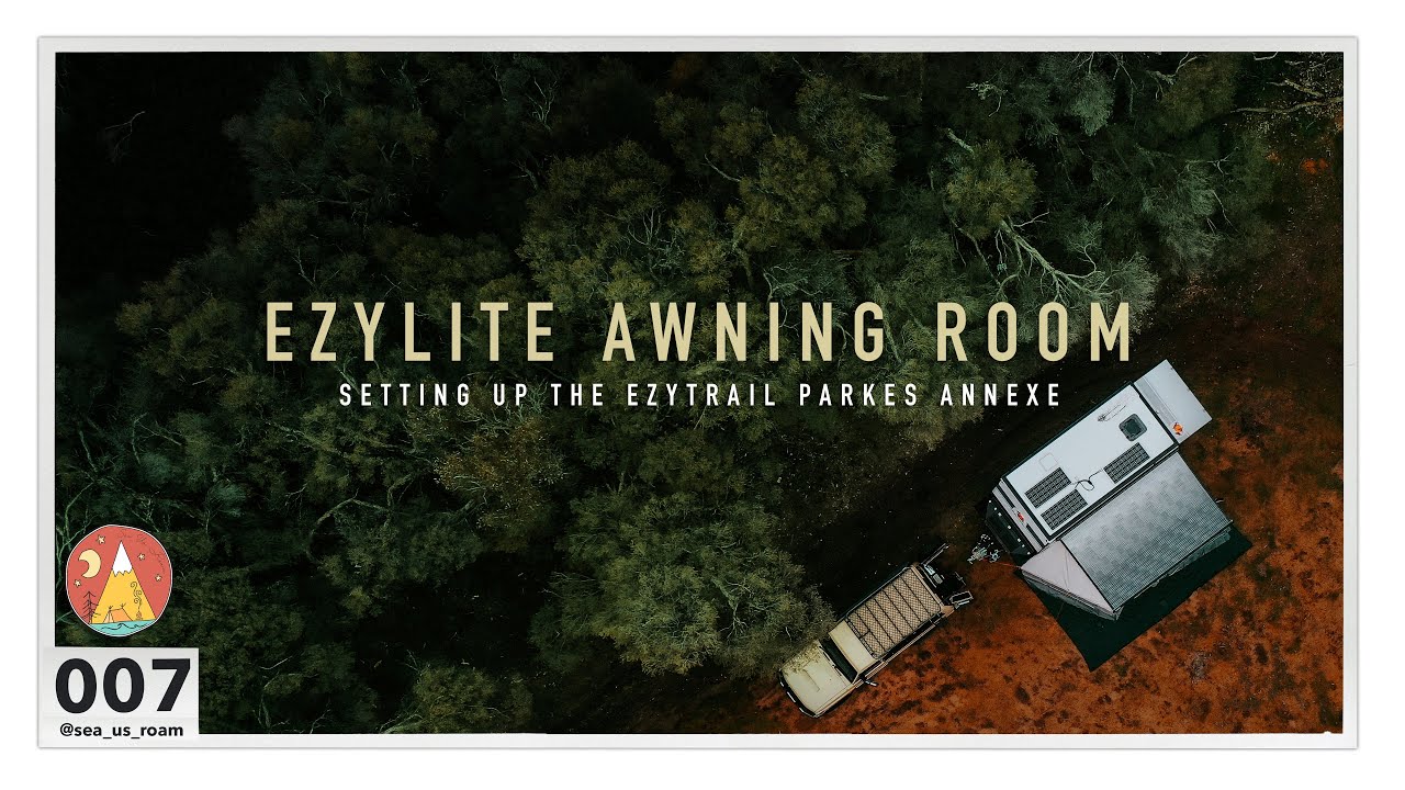 007 | EZYTRAIL Ezylite Awning Room | How To Setup Annexe and Anti Flap Kit Parkes 15 Mark 2