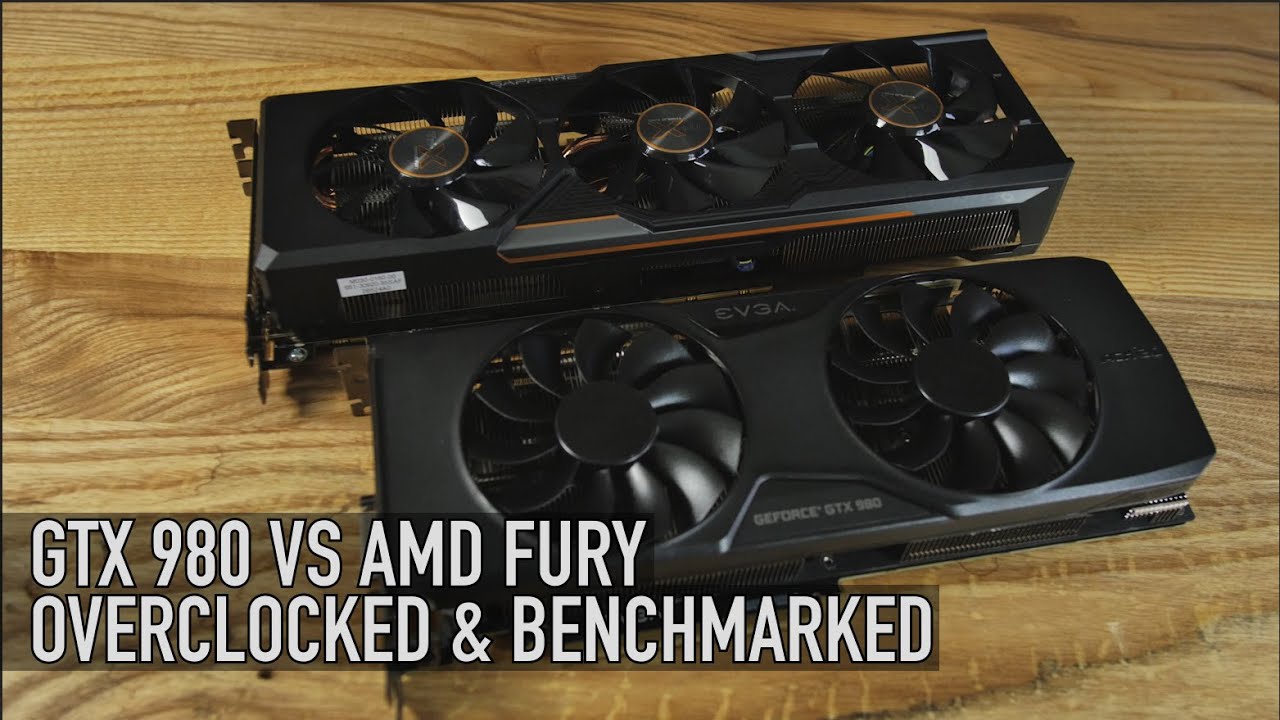 AMD R9 Fury VS GTX 980: Overclocked Benchmarks: What Should You Get?