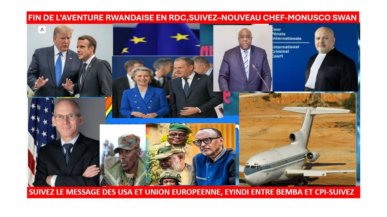 6/3/FIN DE L’AVENTURE RWANDAISE EN RDC,SUIVEZ–TRUMP ET CHEF-MONUSCO-SWAN,EYINDI ENTRE BEMBA ET CPI