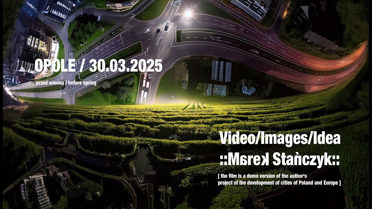 Opole 2025 / Before.. / Video/Images/AI/Idea::Marek Stańczyk