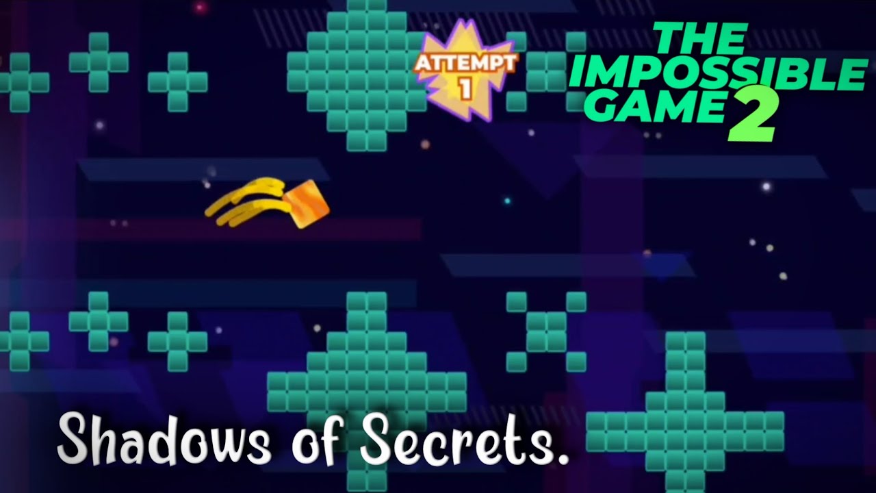 The impossible game 2 - Shadows of Secrets Por: Mincofficial [Custom Level] 