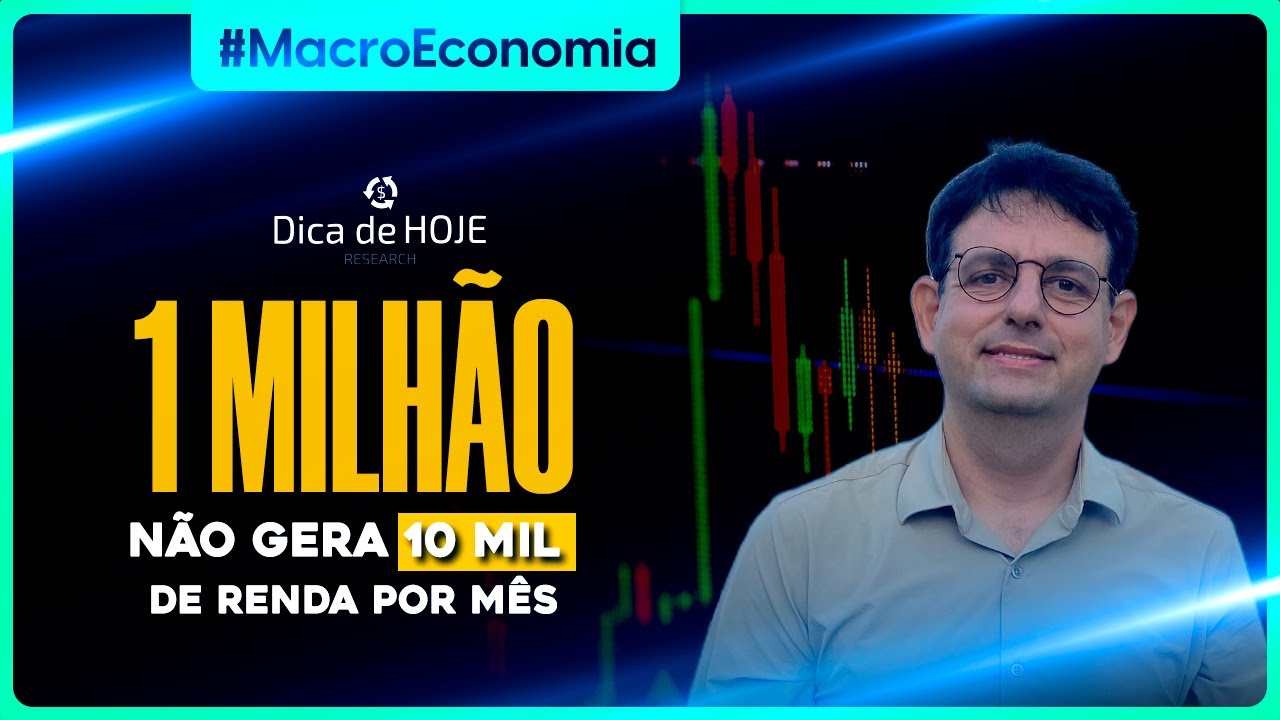 1 MILHÃO não gera 10MIL de renda por mês