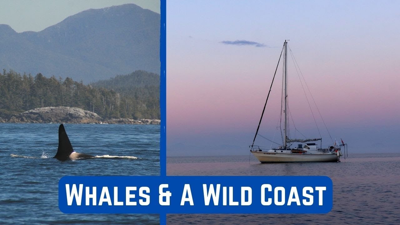 The Spectacular Outside Coast of British Columbia | Grade A Sailing and the End Of An Era - Ep. 35