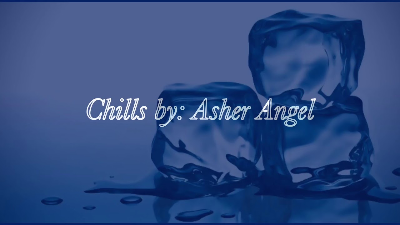 Asher Angel- Chills lyric video