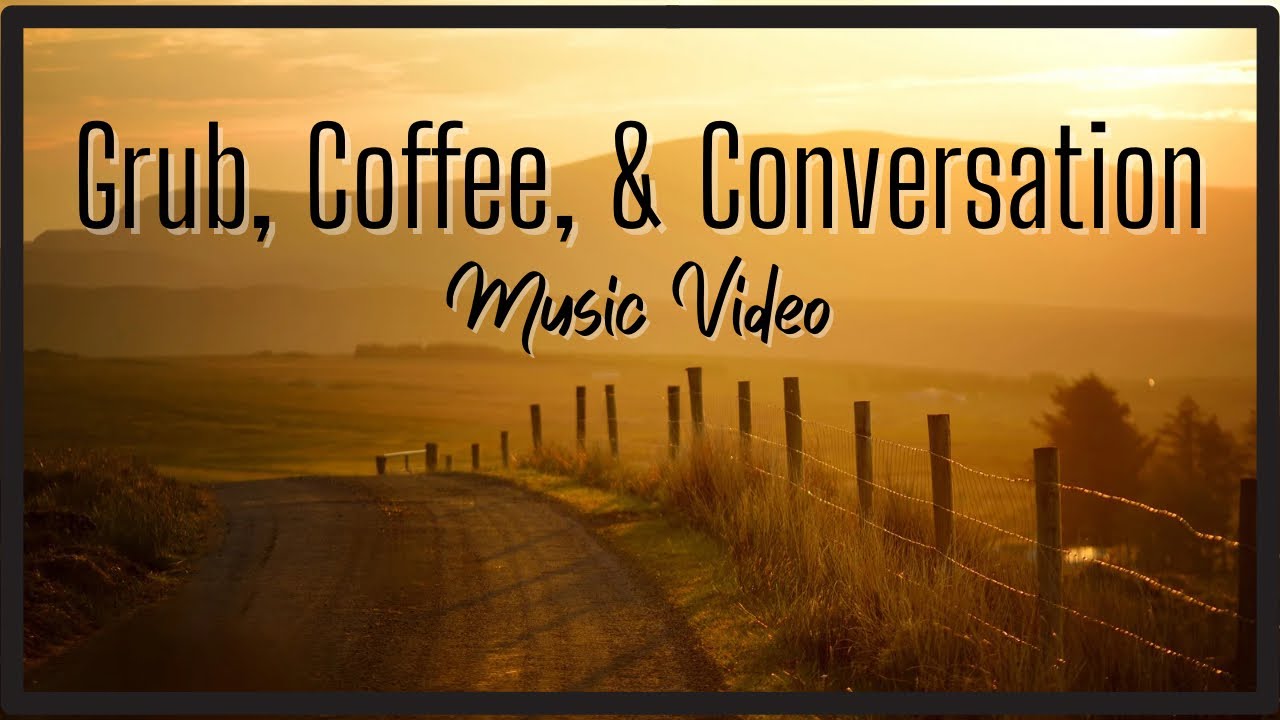 Grub, Coffee & Conversation (music video)