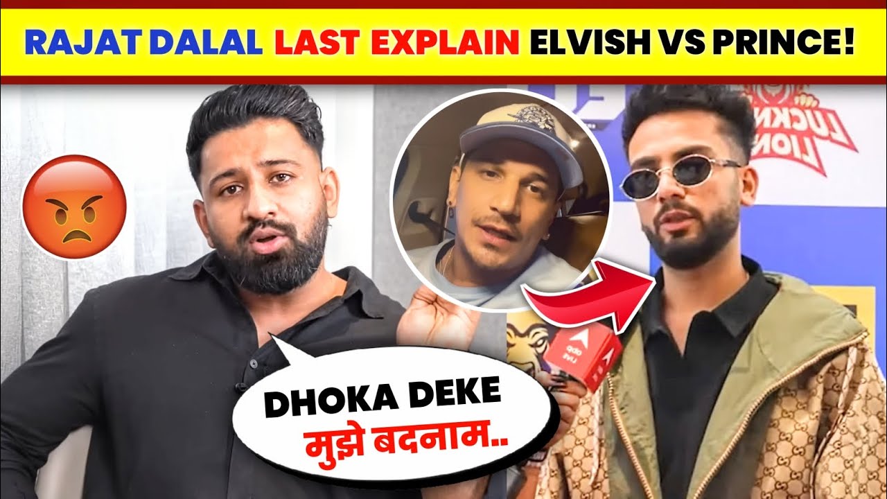 OMG!🤯 Rajat Dalal FULL EXPLAINATION On Elvish Yadav Vs Prince Narula😡| Rajat Dalal On Elvish Yadav..
