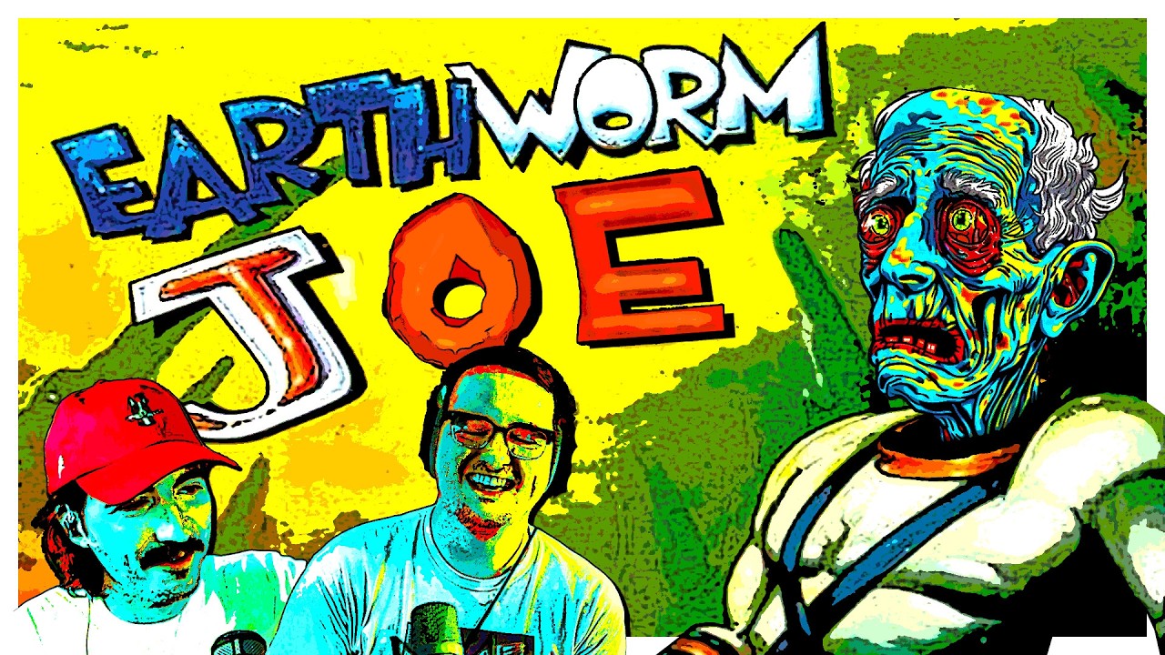 Earthworm Joe  - Forehead Fables Ep. 120