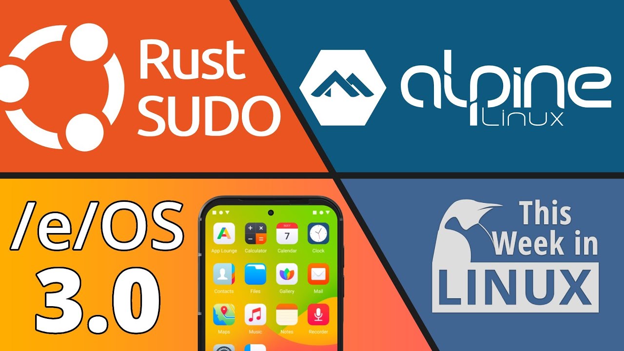 /e/OS 3.0, GNOME Dropping X11, Alpine Linux, Ubuntu wants a Rusty Sudo, & more Linux news