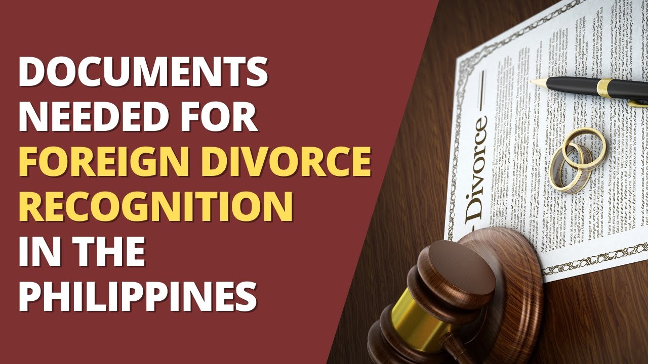 Procedure & documents needed in filing a petition for Foreign Divorce Recognition in Philippines