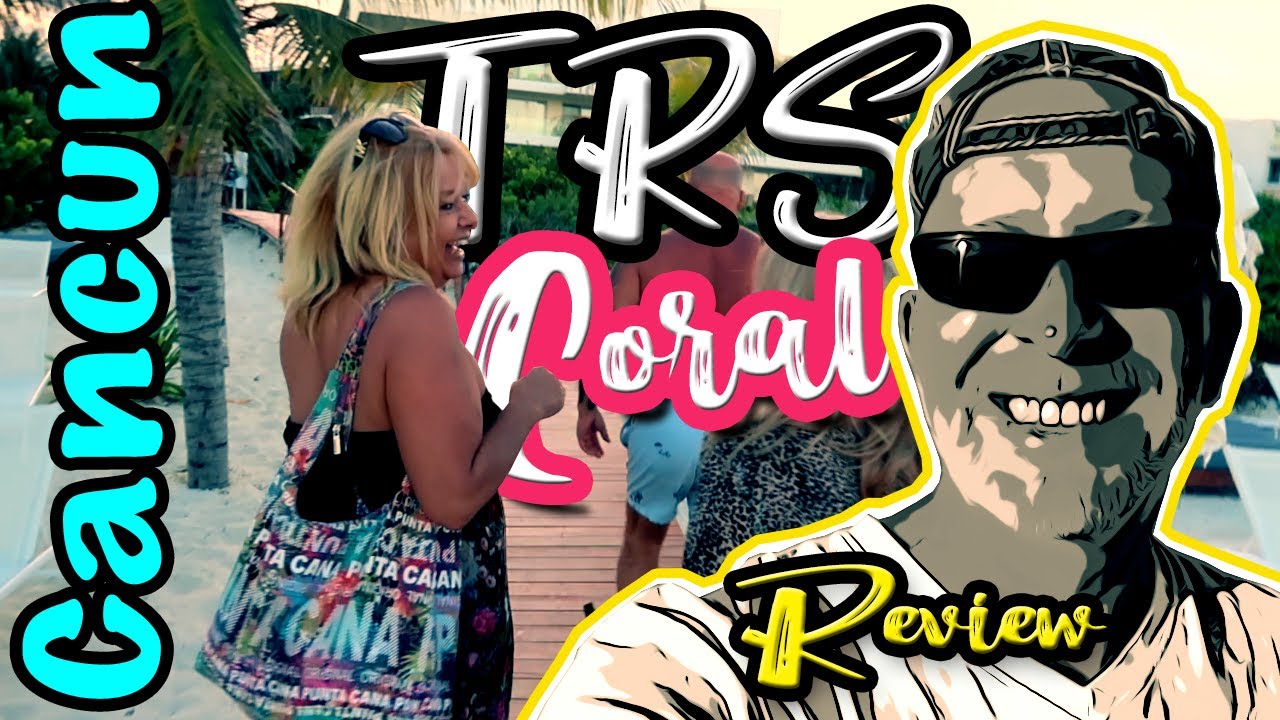 TRS CORAL/Grand Palladium, Playa Mujeres, CANCUN, MEXIQUE - REVIEW 🌴 🌞 🏖🏝🔝♥