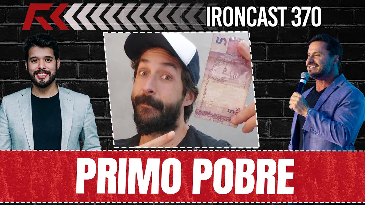 PRIMO POBRE (MENTE MILIONÁRIA) - IRONCAST 370