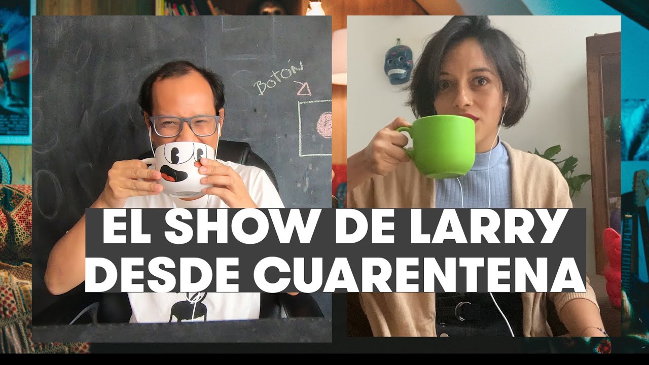 ESDL: Hijos de Larry (Desde cuarentena)