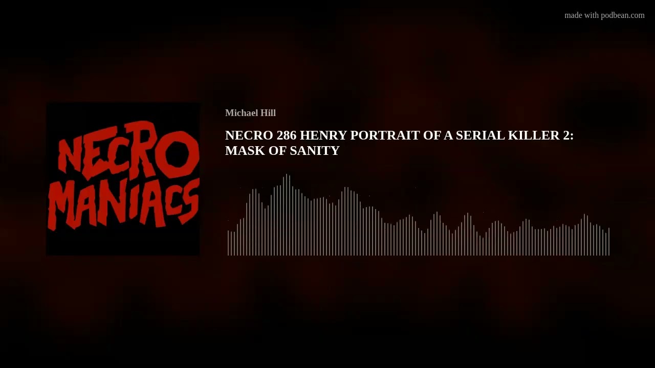 NECRO 286 HENRY PORTRAIT OF A SERIAL KILLER 2: MASK OF SANITY
