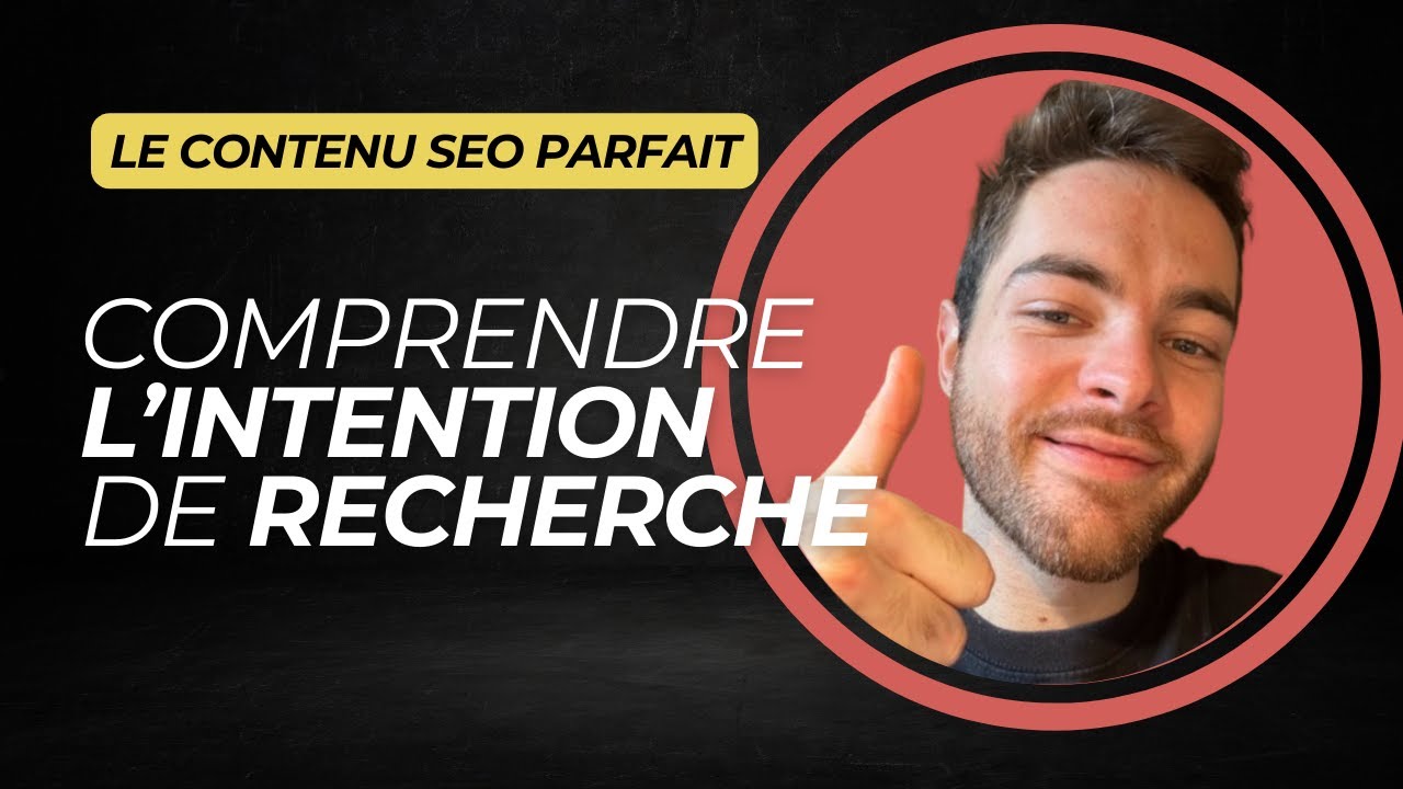 Comprendre l'INTENTION de RECHERCHE WEB - Être 