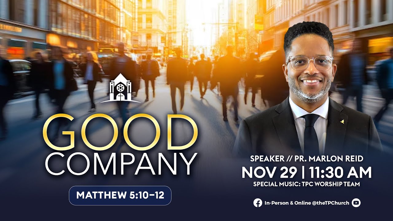 Good Company | Pastor Marlon Reid | November 29, 2025