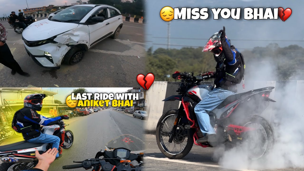 Last ride with Aniket bhai💔|| Miss you bhai😞||