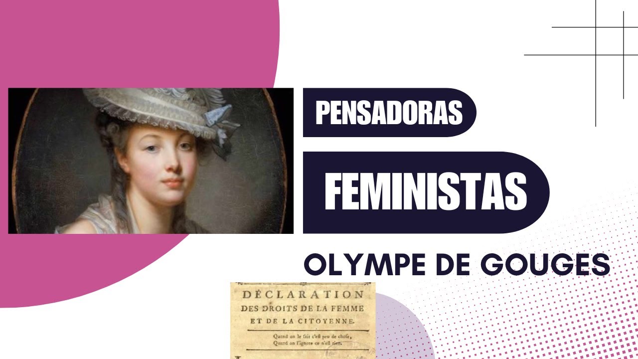 Olympe de Gouges | Pensadoras feministas