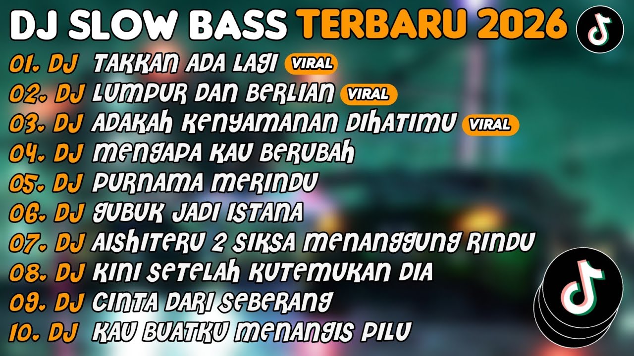 DJ SLOW BASS TERBARU 2026 | DJ TAKKAN ADA LAGI🎵DJ LUMPUR DAN BERLIAN🎵| FULL ALBUM