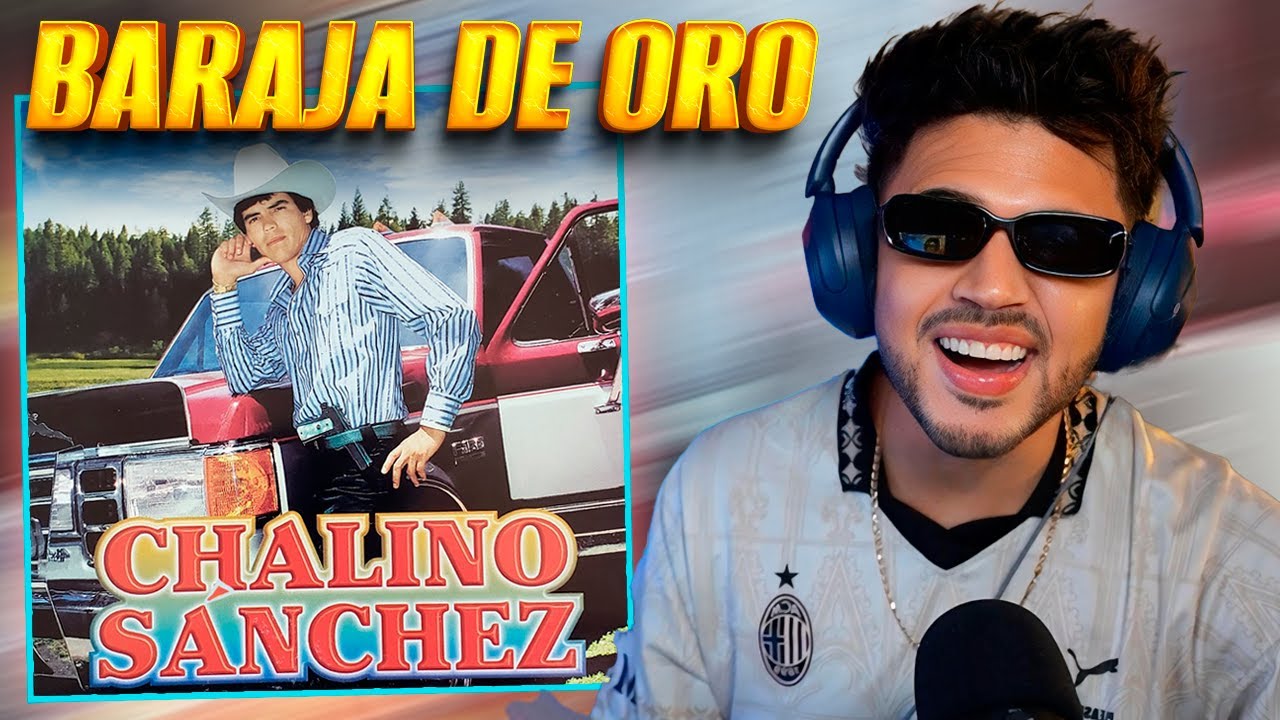 REACCI&Oacute;N a Chalino Sanchez - Baraja de Oro