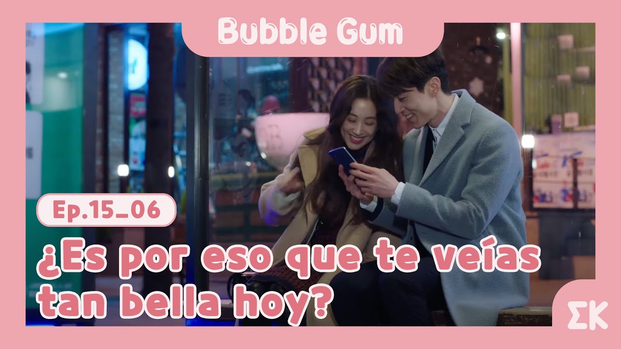 [#BubbleGum] Ep.15-06 | ¿Es por eso que te veías tan bella hoy? | #EntretenimientoKoreano
