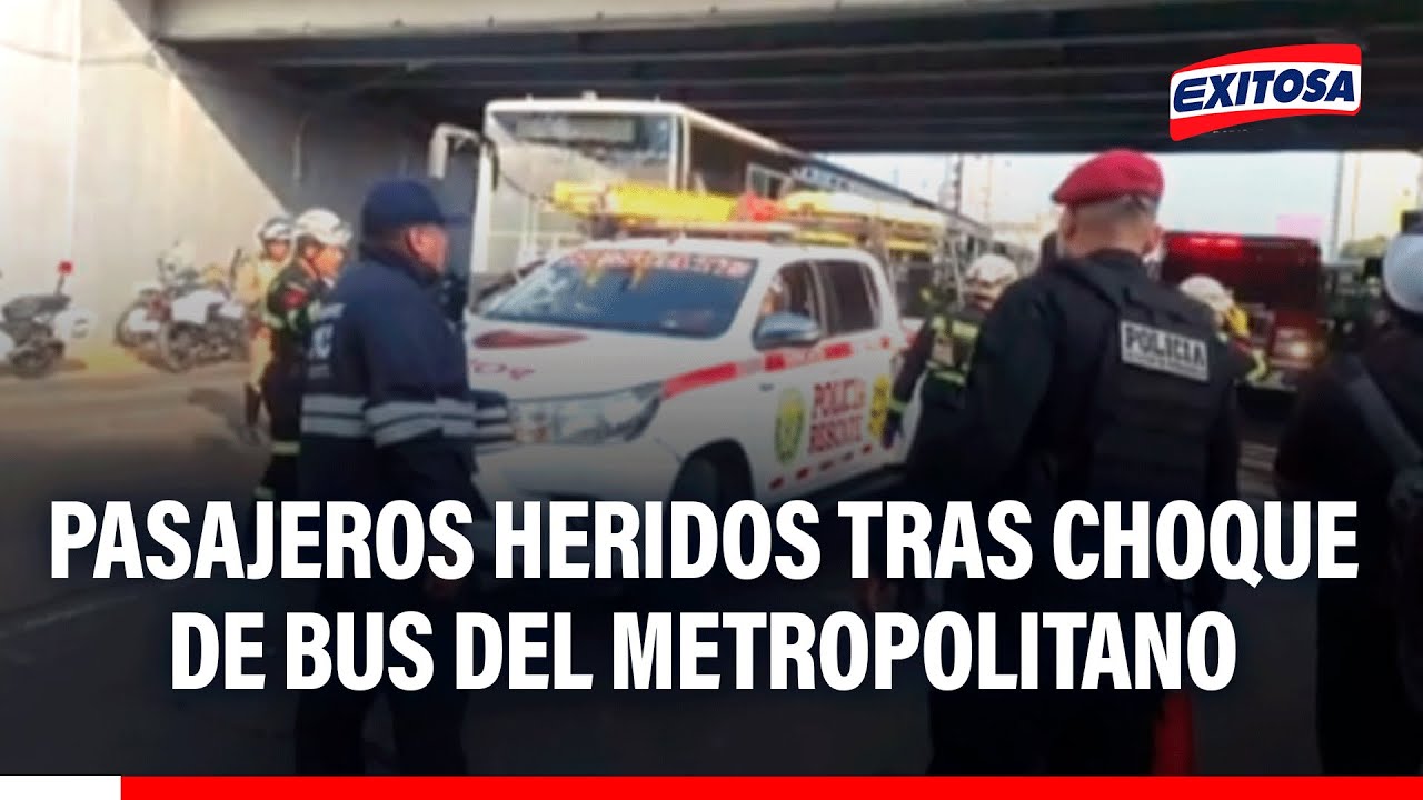 🔴🔵 Pasajeros heridos tras choque de bus del Metropolitano contra puente en la Estación México