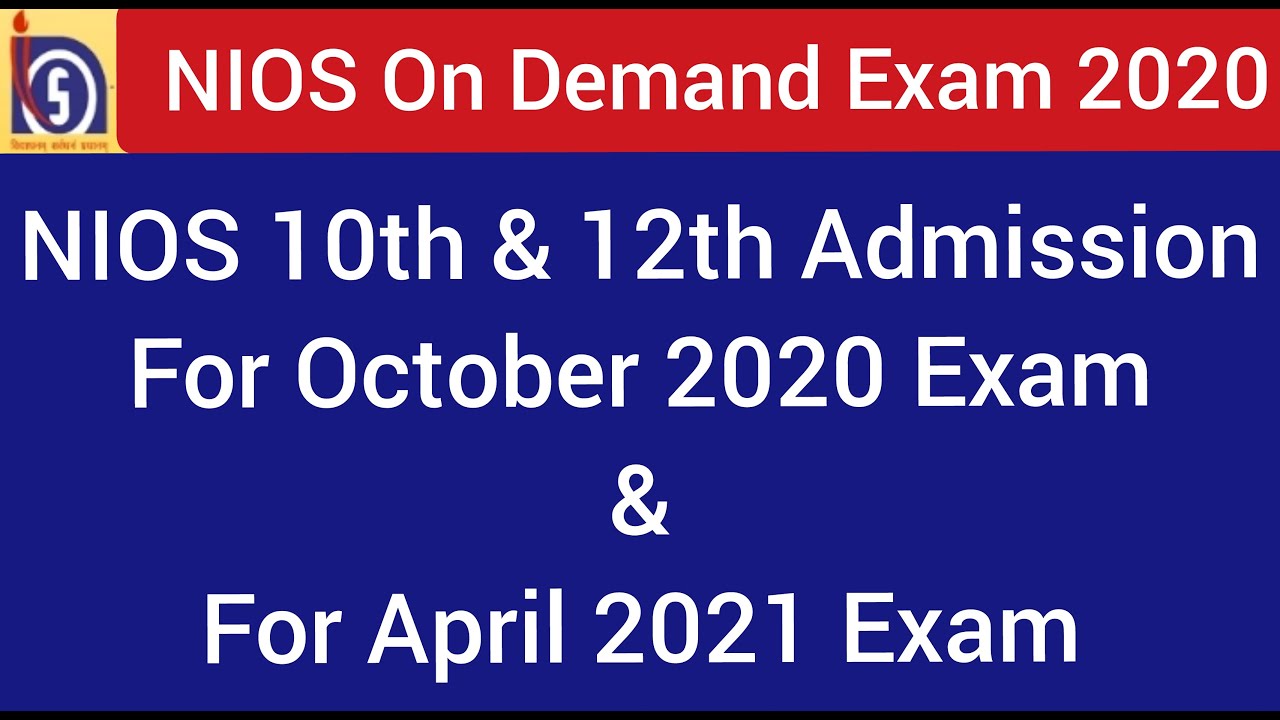 NIOS On Demand Examination 2020 2021 NIOS Public Examination April 2021 10th & 12th Admission #NIOS