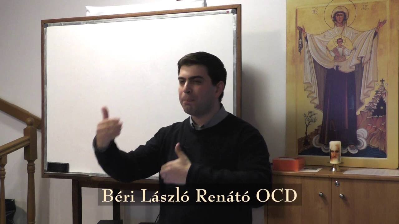 Béri László Renátó OCD katekézise Keresztes Szent Jánosról 2. rész