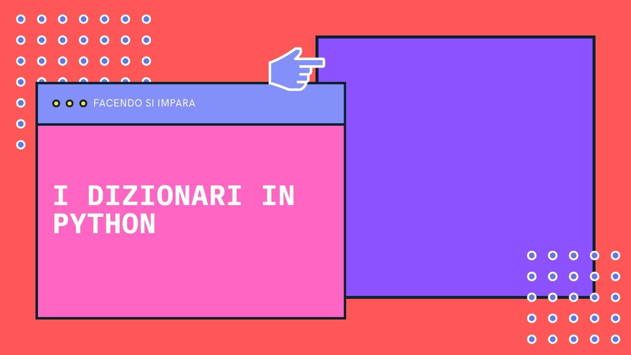 I DIZIONARI IN PYTHON - PARTE 1